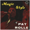 Magic Style of Pat Rolle
