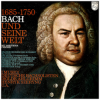 1685 -1750 Bach Und Seine Welt - Bach & His World