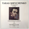 Taras Shevchenko - The Great Bard in Song - Ukrainian Classics Vol II