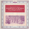 Elizabethan and Jacobean Ayres, Madrigals and Dances
