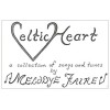 Celtic Heart: A Collection of Songs & Tunes by Melodye Faire