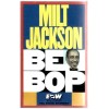 Milt Jackson: Bebop