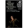 The Mozart Tenor - Rockwell Blake