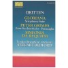 Britten: Gloriana Symphonic Suite, Op. 52a; Four Sea Interludes & Passacaglia from Peter Grimes; Sinfonia da Requiem