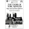 The Choir of York Minster sings Music by Francis Jackson